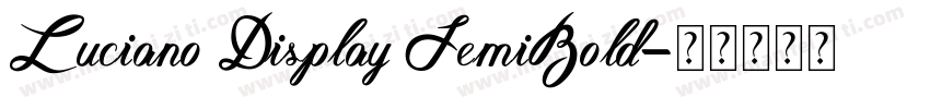 Luciano Display SemiBold字体转换